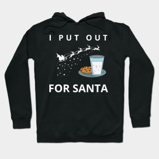 i put out for santa Hoodie